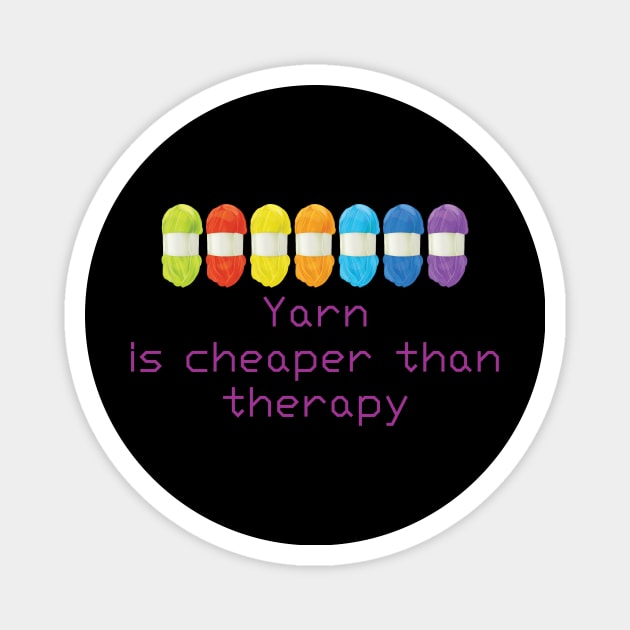 Yarn is cheaper than therapy T shirt Tank Hoodie Magnet by DunieVu95